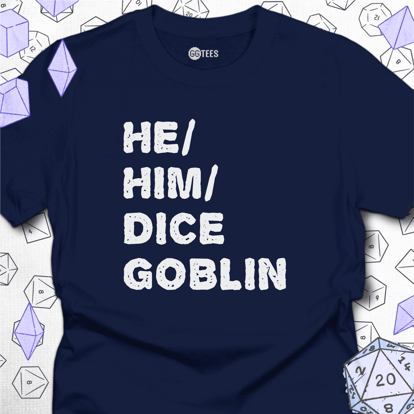 He Him Dice Goblin T-Shirt