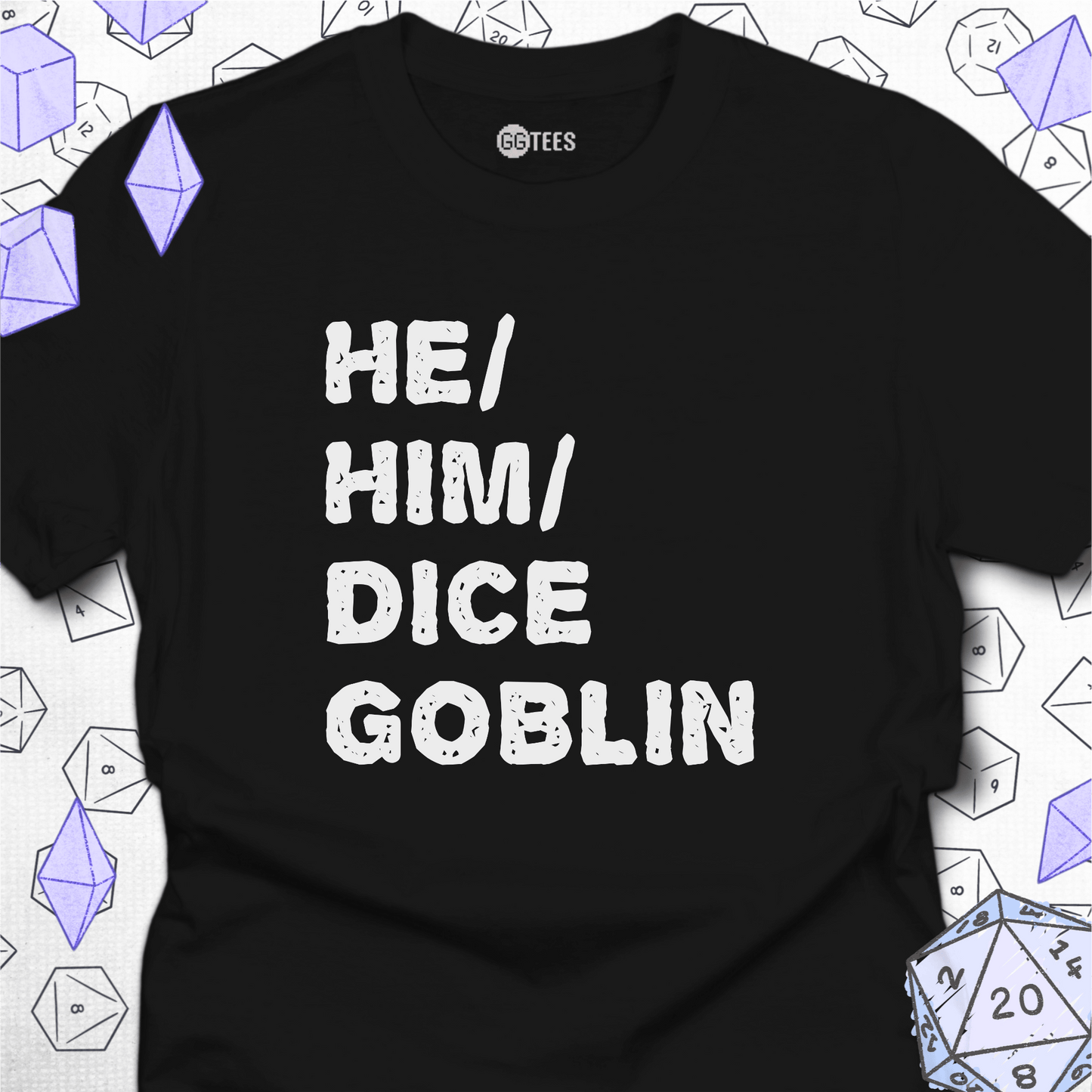 He Him Dice Goblin T-Shirt