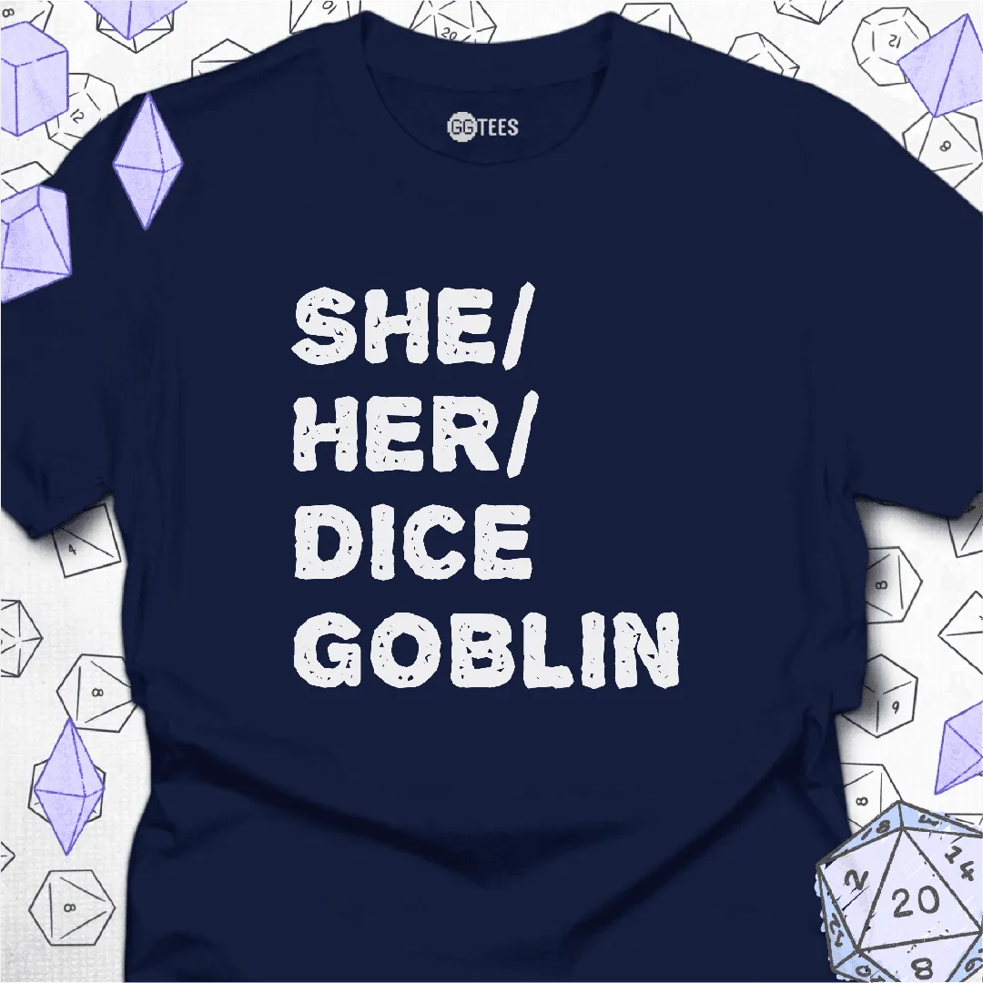 She Her Dice Goblin T-Shirt - GG Tees