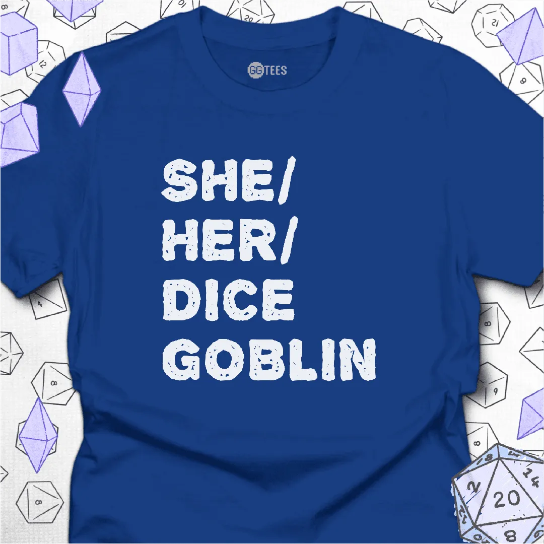 She Her Dice Goblin T-Shirt - GG Tees