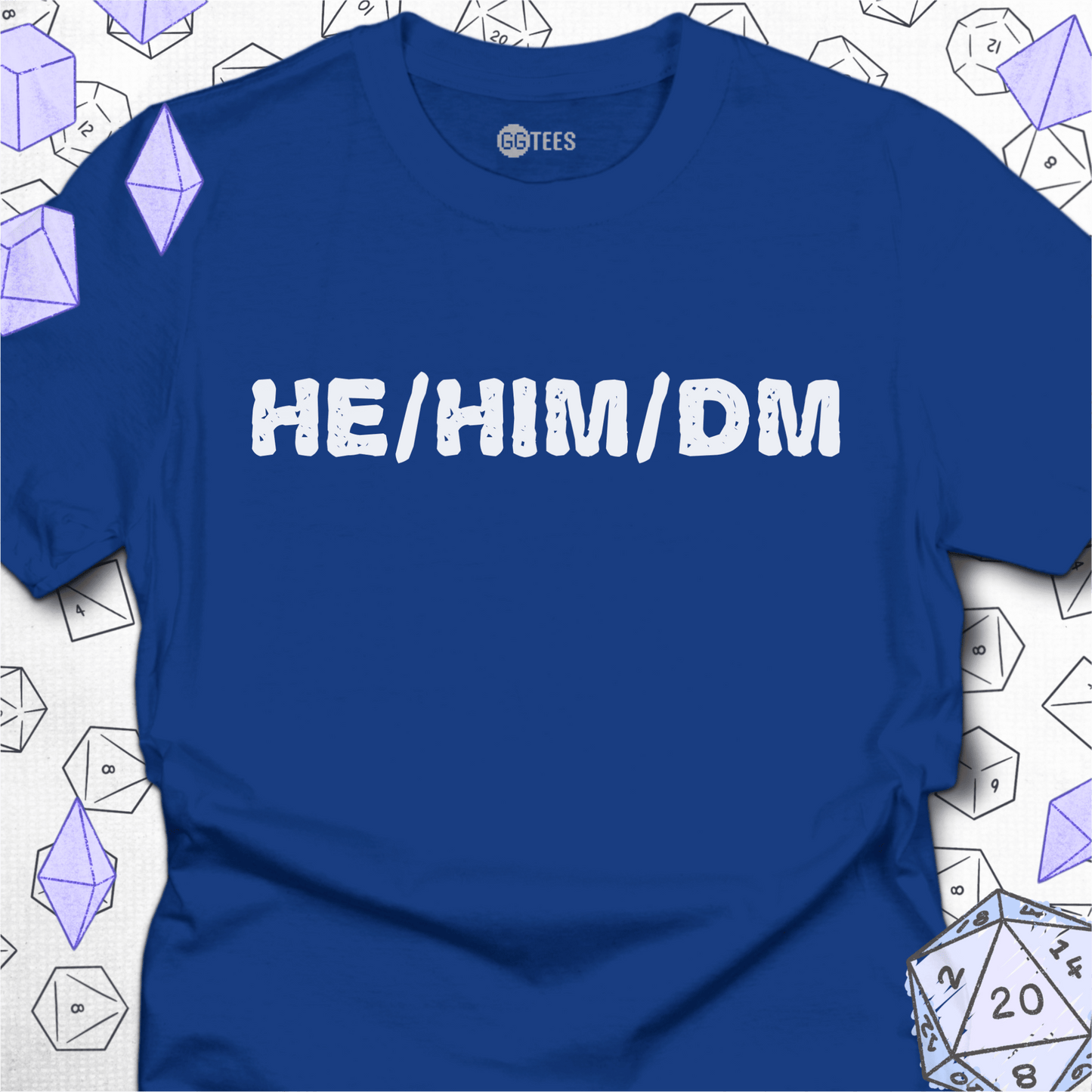 He Him DM T-Shirt