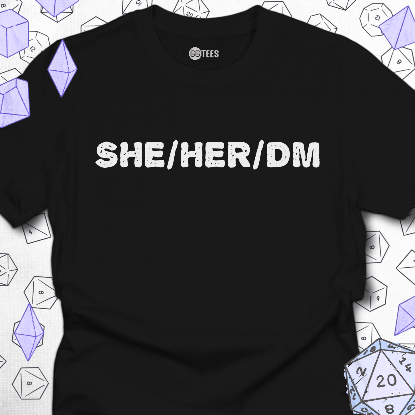 She Her DM T-Shirt