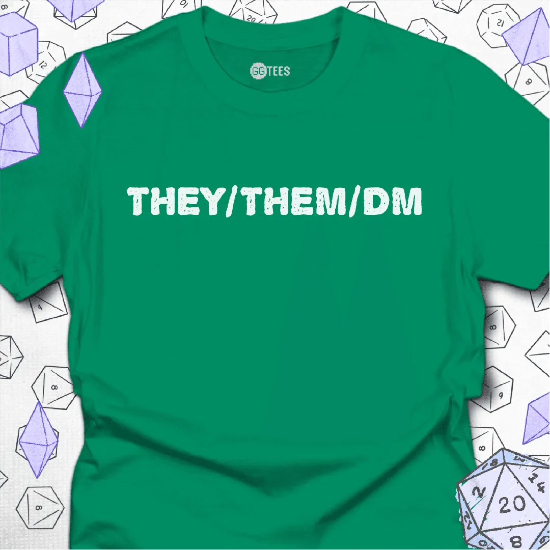 They Them DM T-Shirt - GG Tees