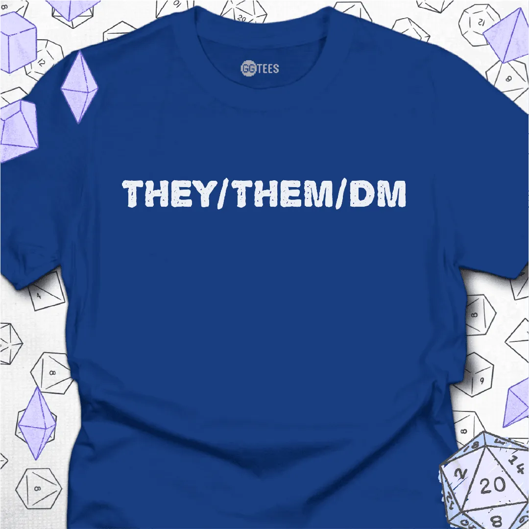 They Them DM T-Shirt - GG Tees