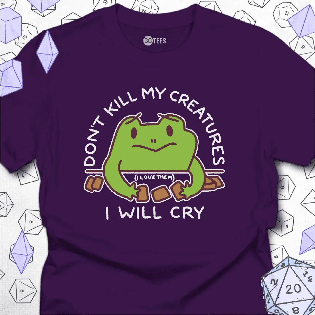 Don't Kill My Creatures T-Shirt - GG Tees