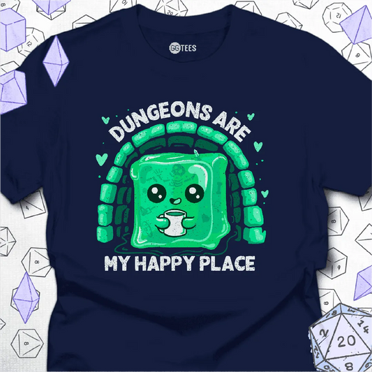 Dungeons are My Happy Place T-Shirt - GG Tees
