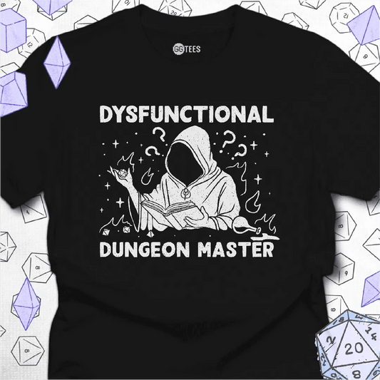 Dysfunctional Dungeon Master T-Shirt - GG Tees