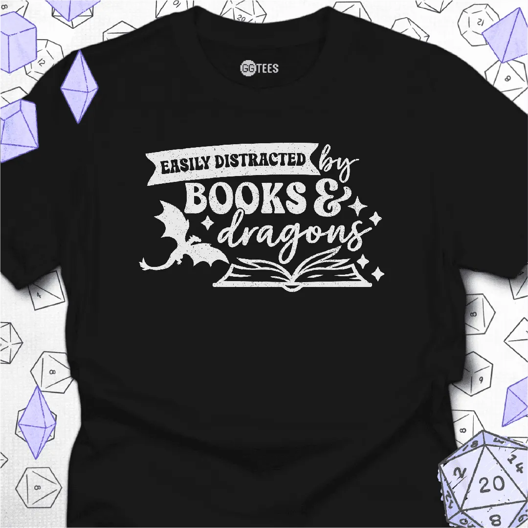 Easily Distracted by Books & Dragons T-Shirt - GG Tees