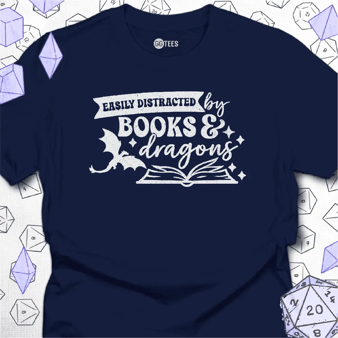 Easily Distracted by Books & Dragons T-Shirt - GG Tees