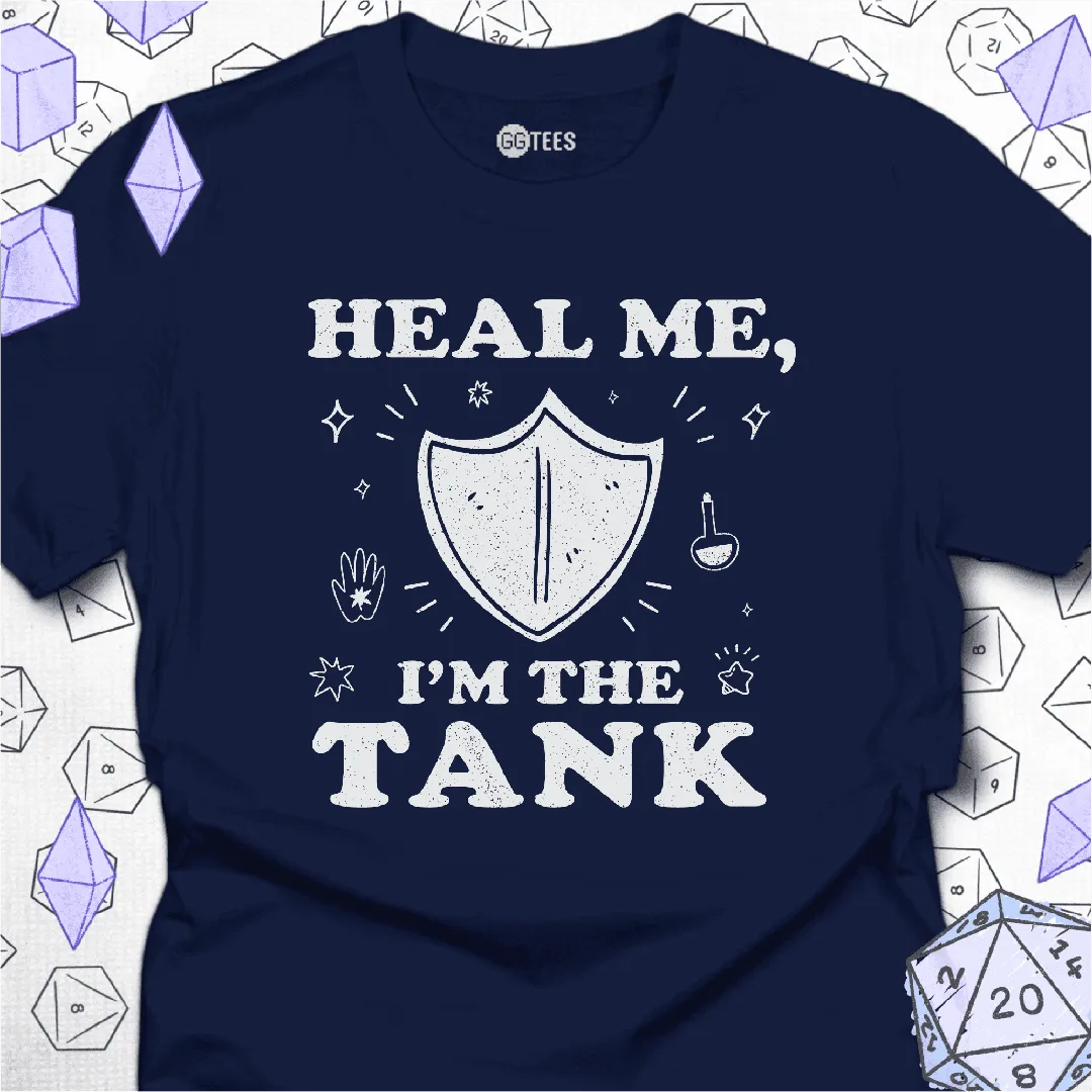 Heal Me I'm the Tank T-Shirt - GG Tees