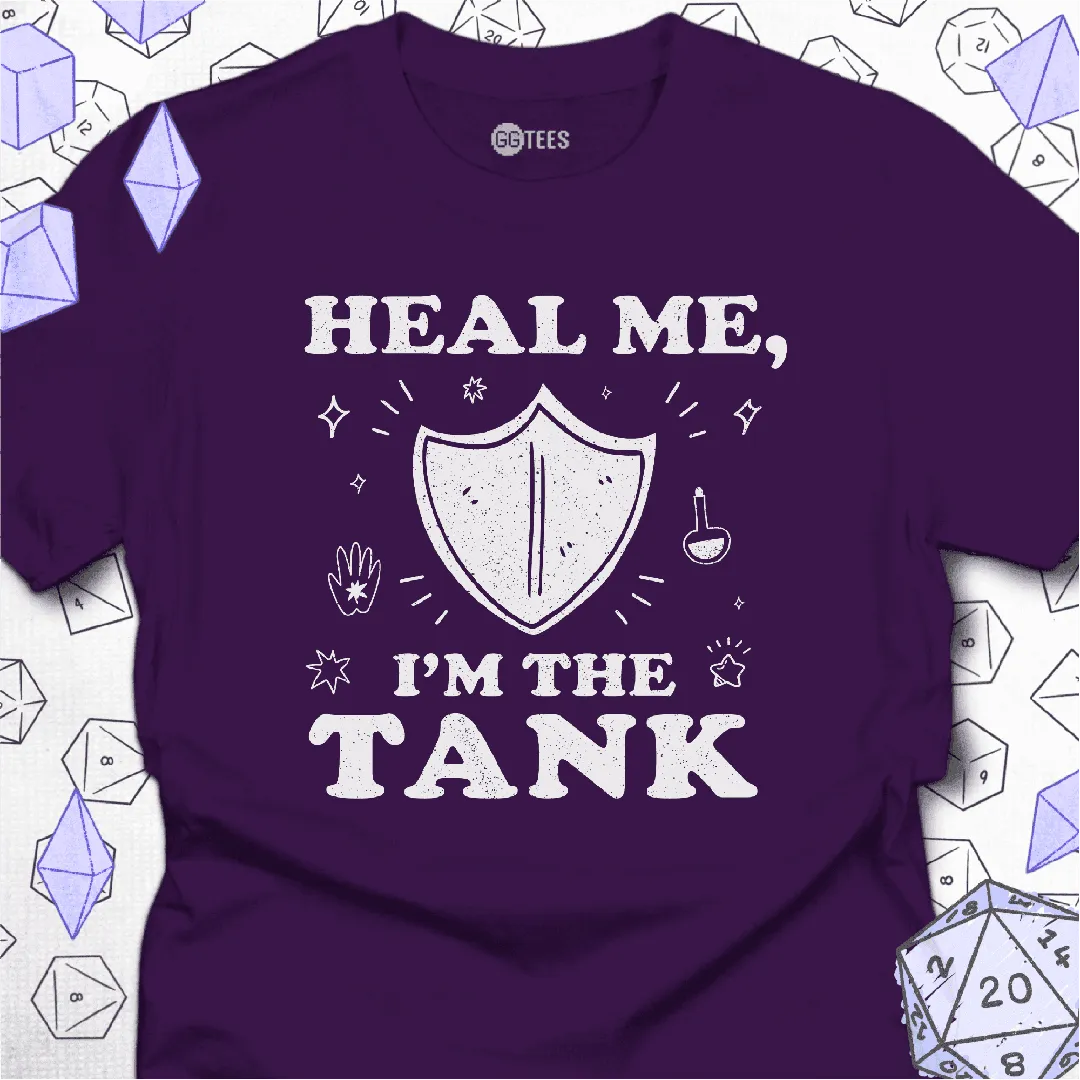 Heal Me I'm the Tank T-Shirt - GG Tees