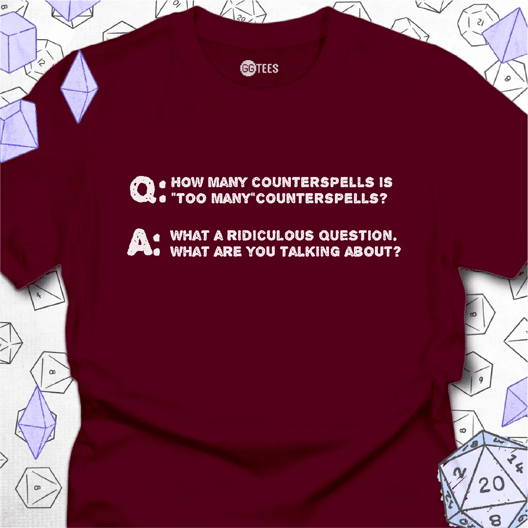 How Many is Too Many T-Shirt - GG Tees