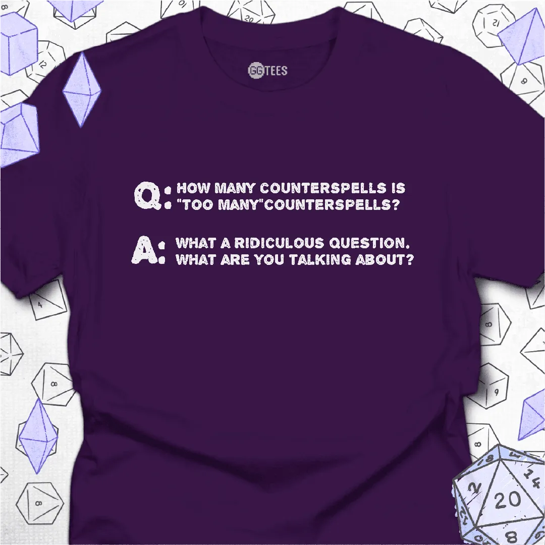 How Many is Too Many T-Shirt - GG Tees