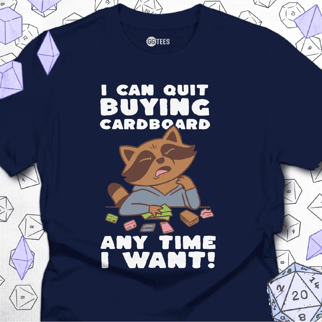 I Can Quit Any Time T-Shirt - GG Tees