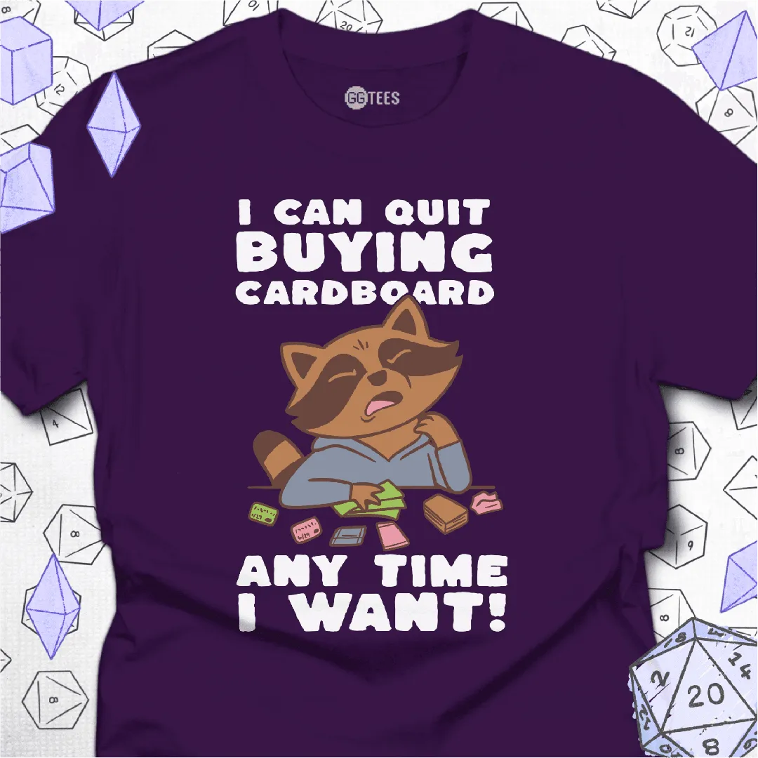 I Can Quit Any Time T-Shirt - GG Tees