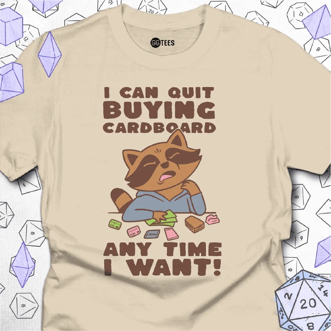 I Can Quit Any Time T-Shirt - GG Tees