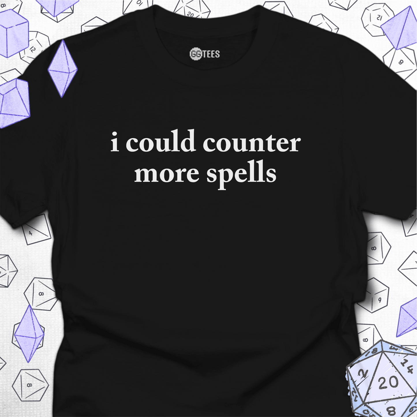 I Could Counter More Spells T-Shirt