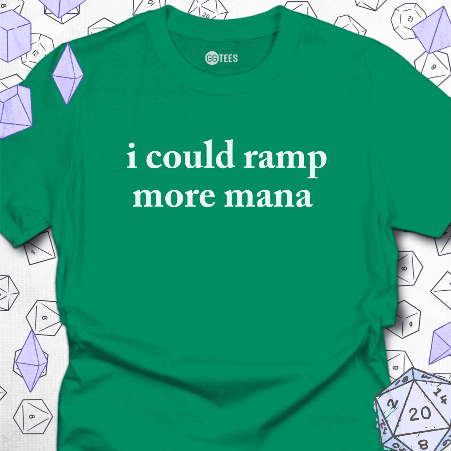 I Could Ramp More Mana T-Shirt