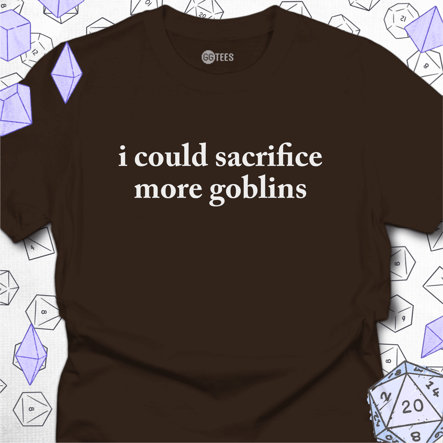 I Could Sacrifice More Goblins T-Shirt