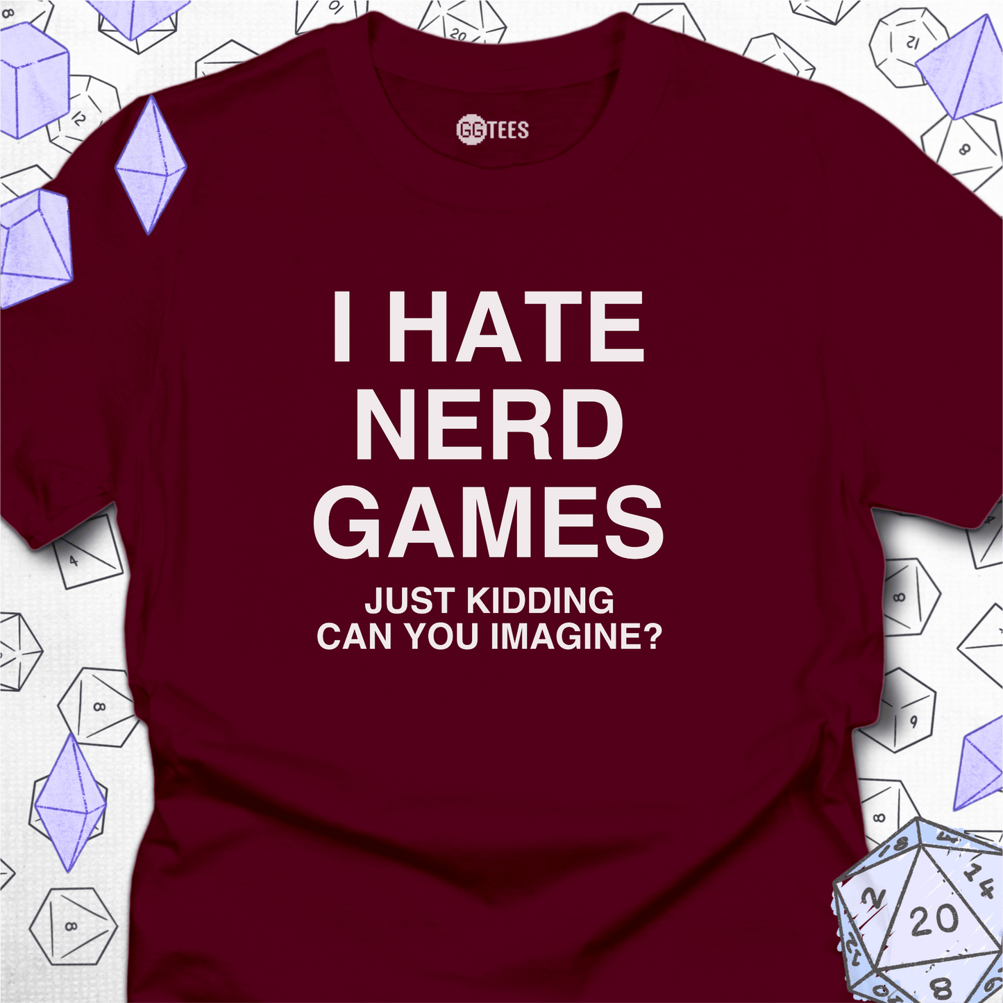I Hate Nerd Games T-Shirt