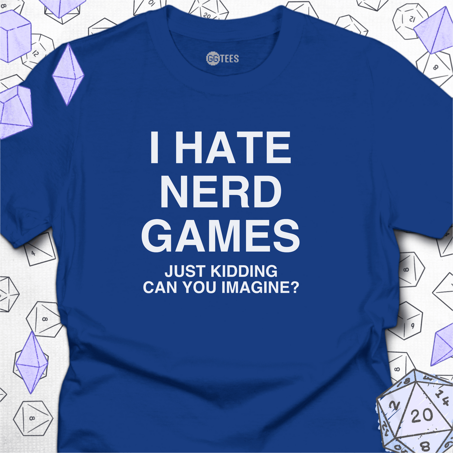 I Hate Nerd Games T-Shirt
