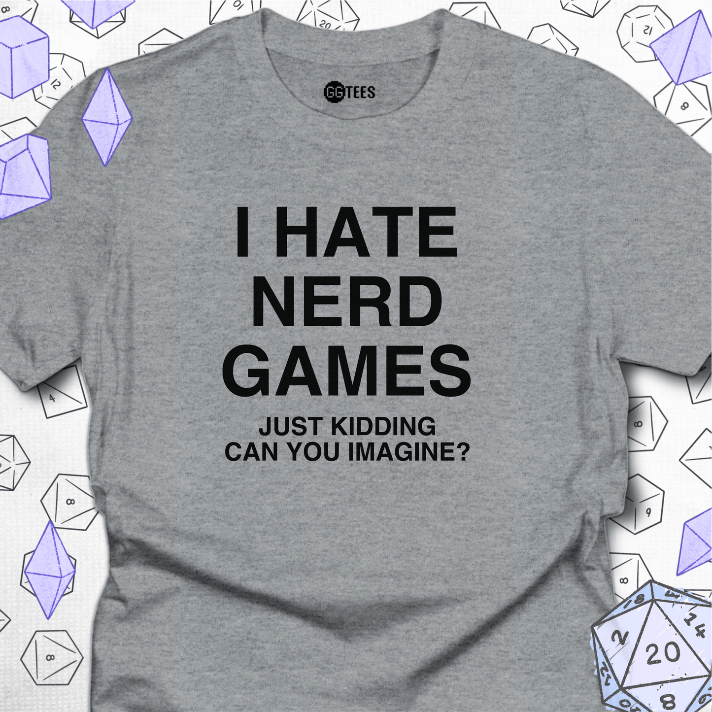 I Hate Nerd Games T-Shirt