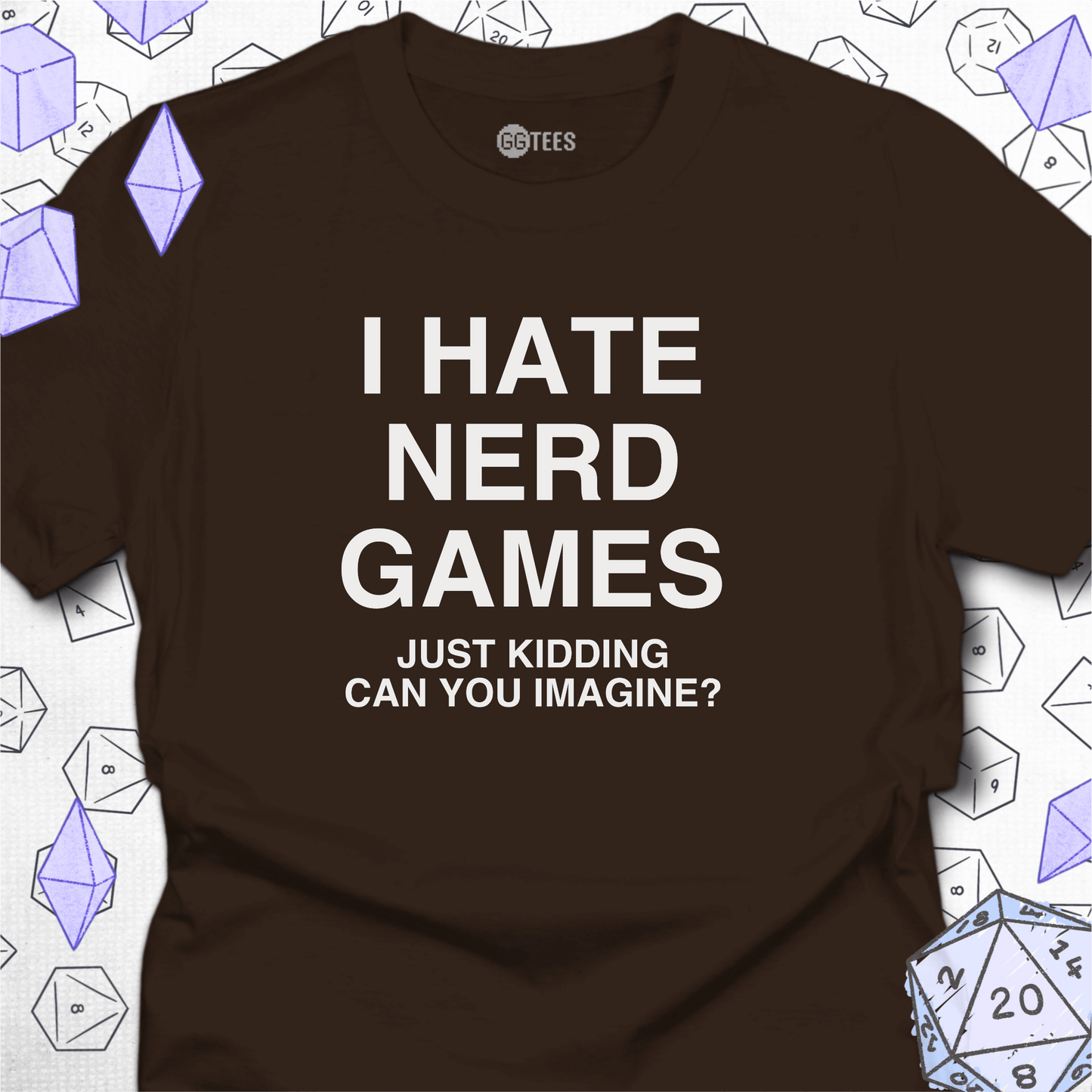 I Hate Nerd Games T-Shirt