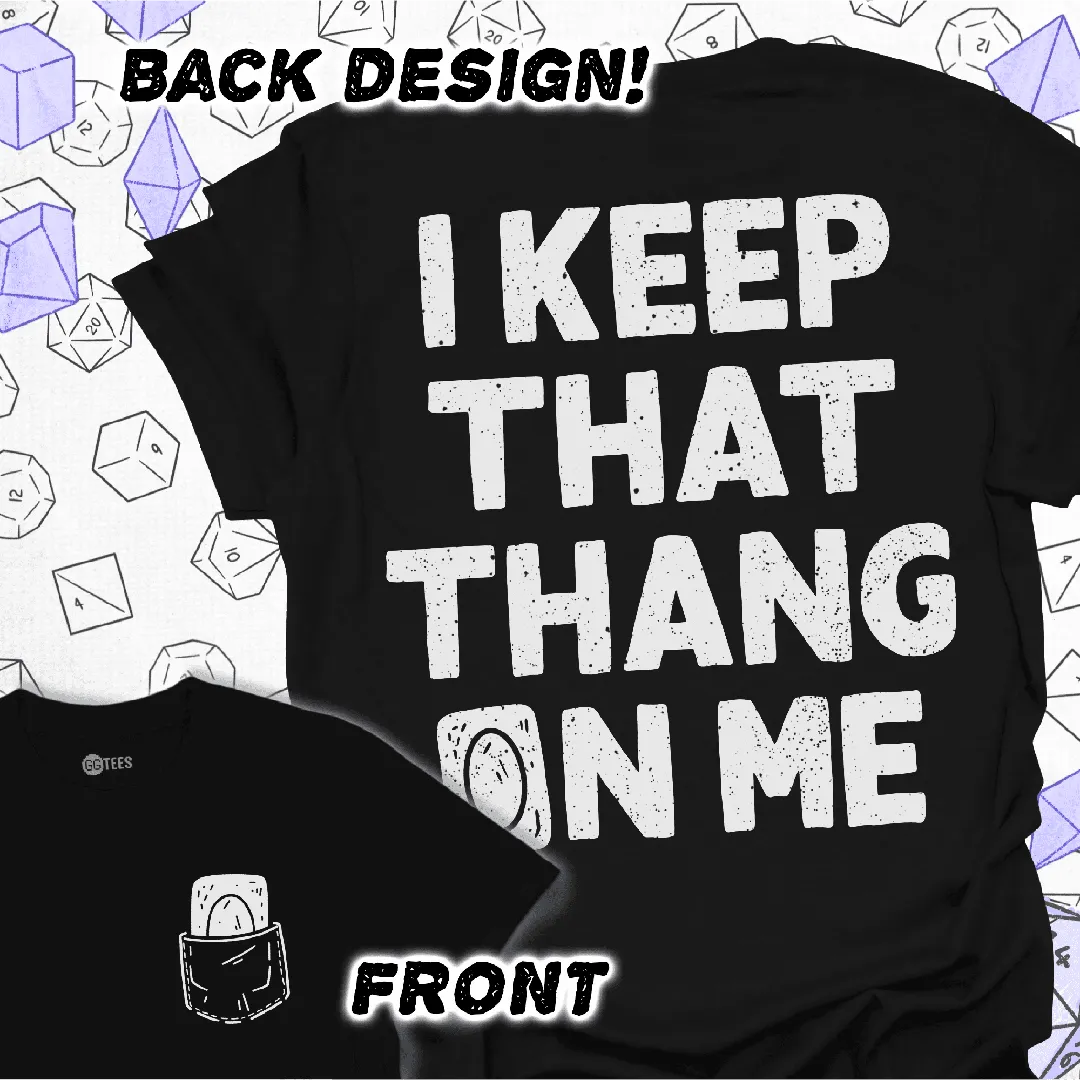 I Keep That Thang on Me - Card T-Shirt - GG Tees