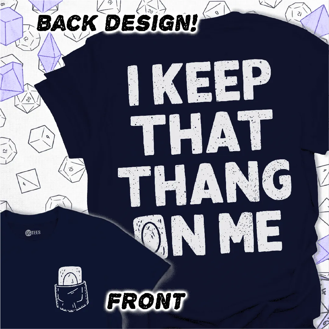 I Keep That Thang on Me - Card T-Shirt - GG Tees