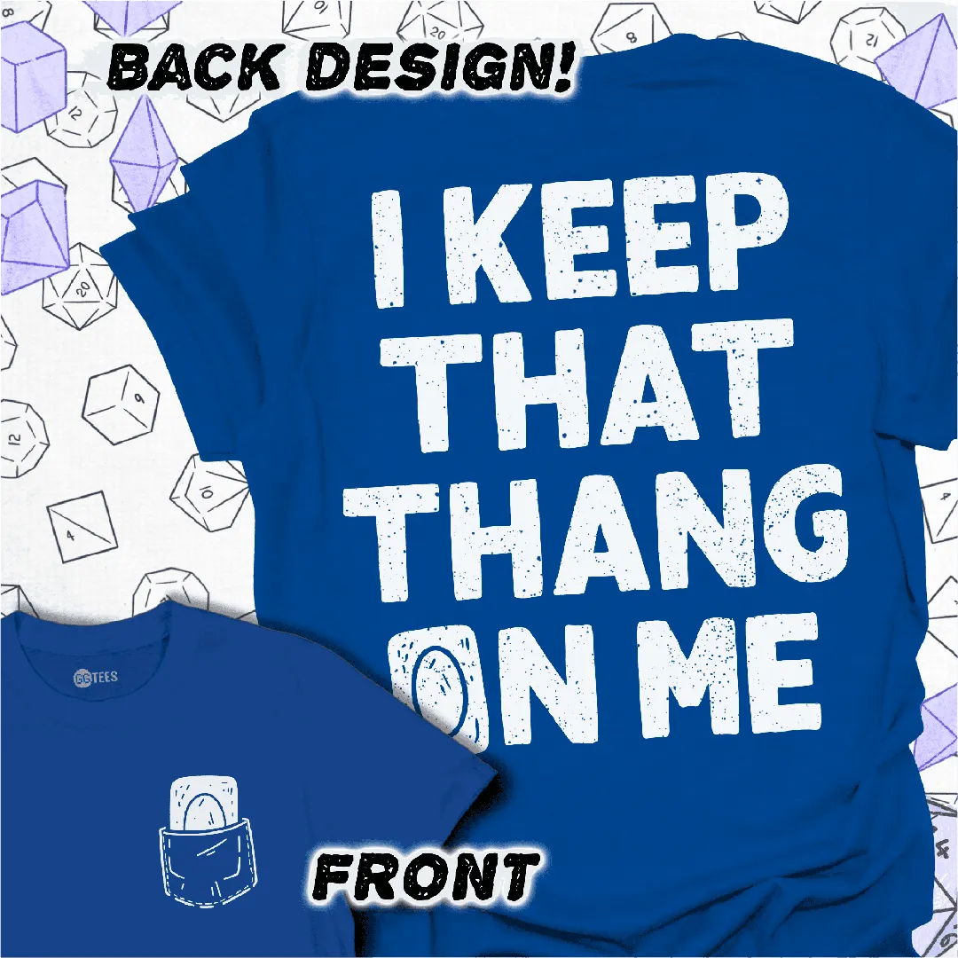 I Keep That Thang on Me - Card T-Shirt - GG Tees