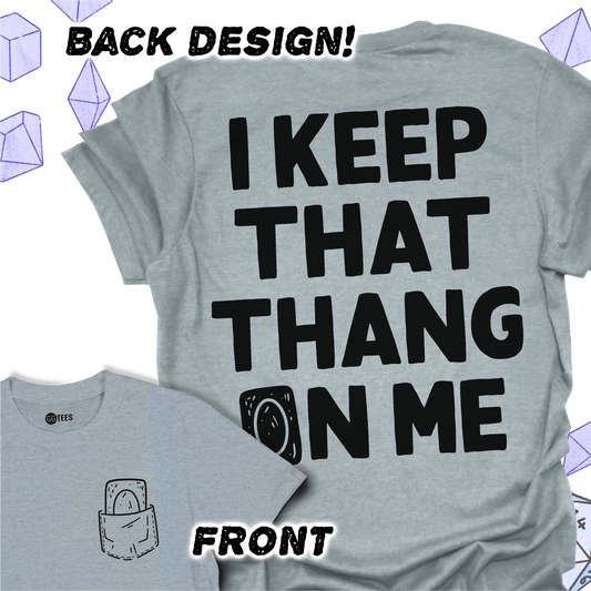 I Keep That Thang on Me - D20