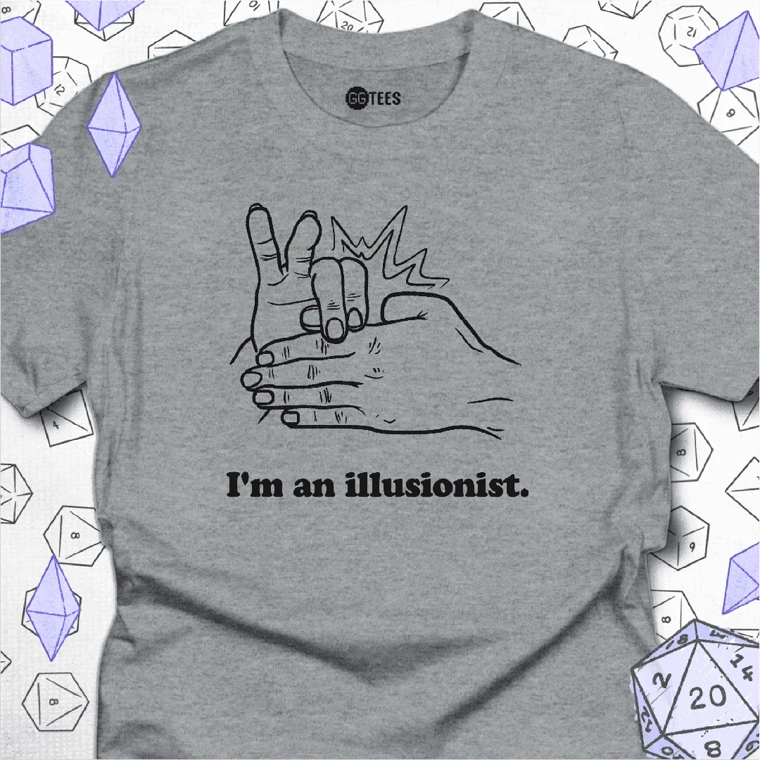 I'm an Illusionist T-Shirt - GG Tees