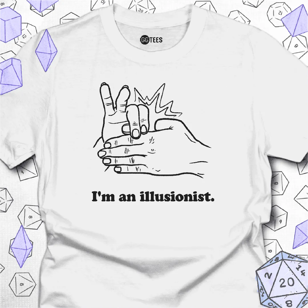 I'm an Illusionist T-Shirt - GG Tees