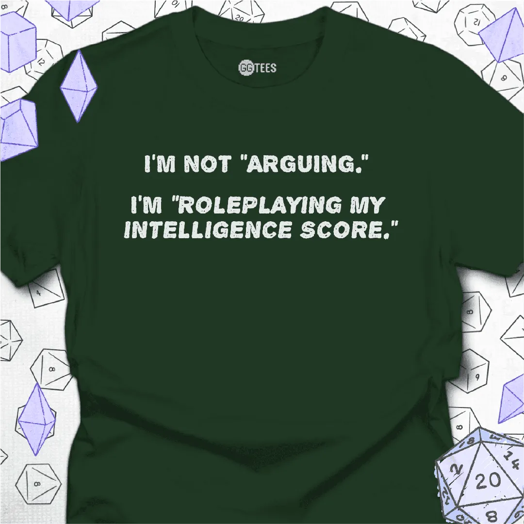 I'm Not Arguing T-Shirt - GG Tees