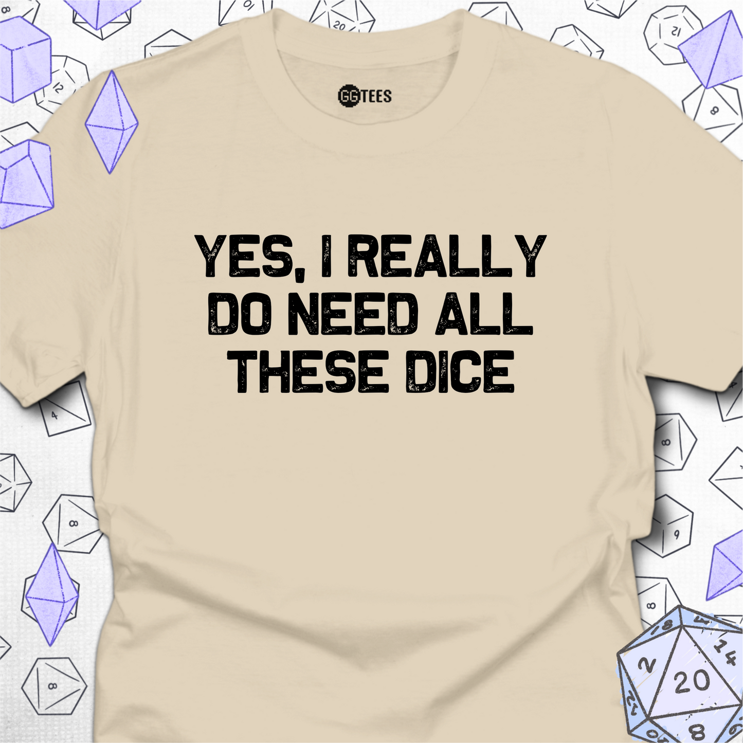 I Really Do Need These Dice