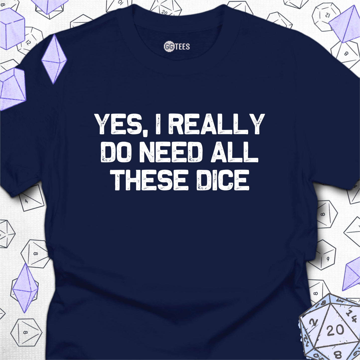 I Really Do Need These Dice