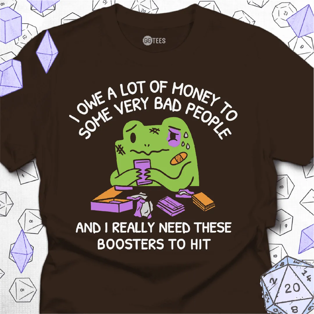 I Owe a Lot of Money T-Shirt - GG Tees