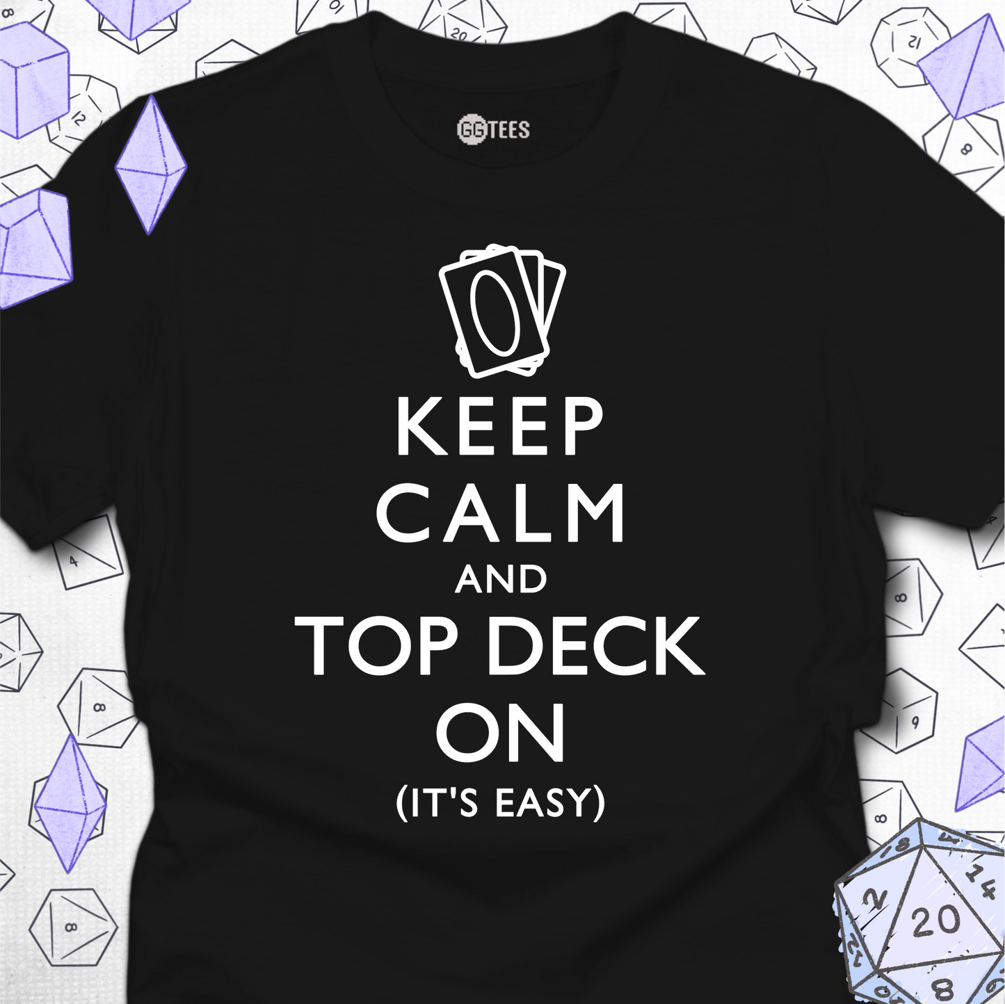 Keep Calm and Top Deck On