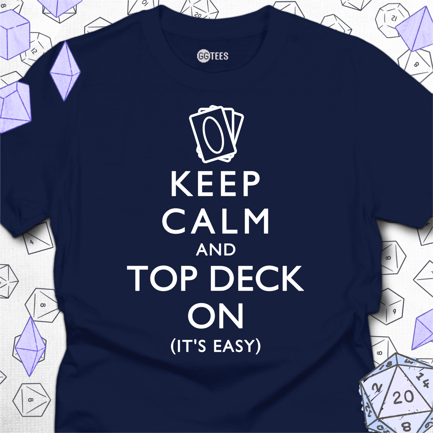 Keep Calm and Top Deck On