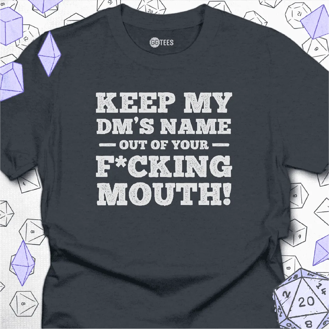 My DM's Name T-Shirt - GG Tees