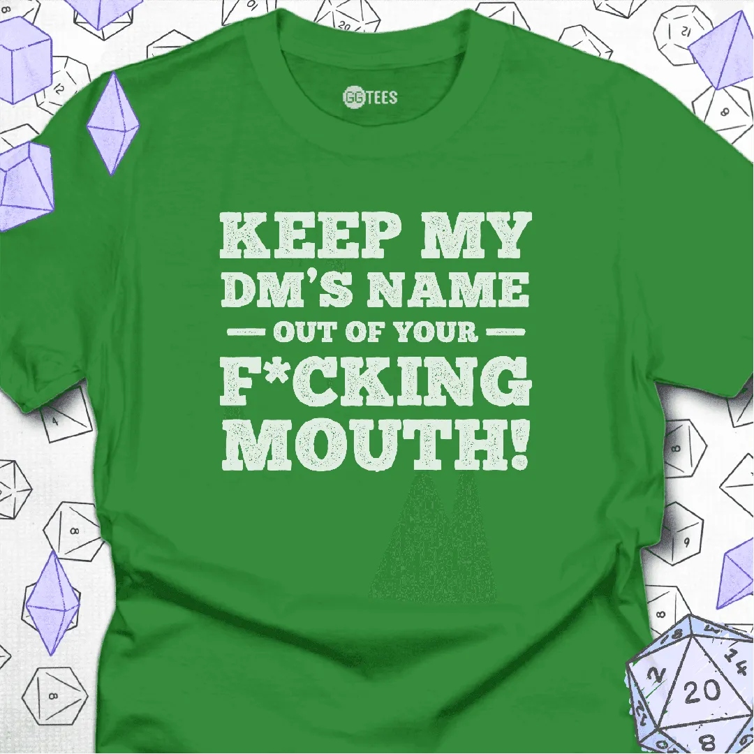 My DM's Name T-Shirt - GG Tees
