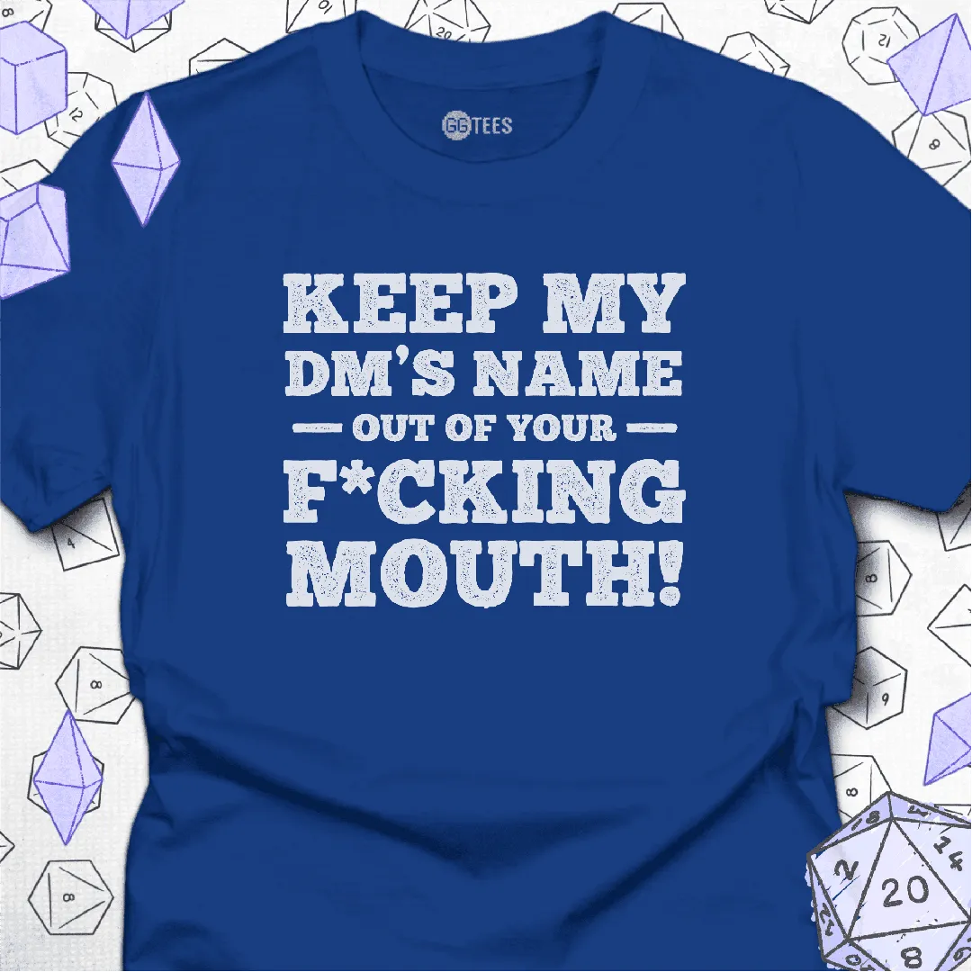 My DM's Name T-Shirt - GG Tees