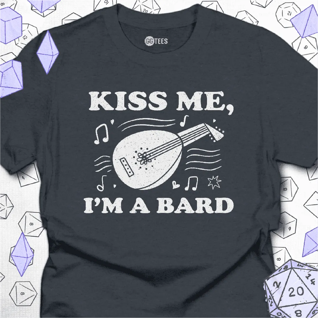 Kiss Me I'm a Bard T-Shirt - GG Tees