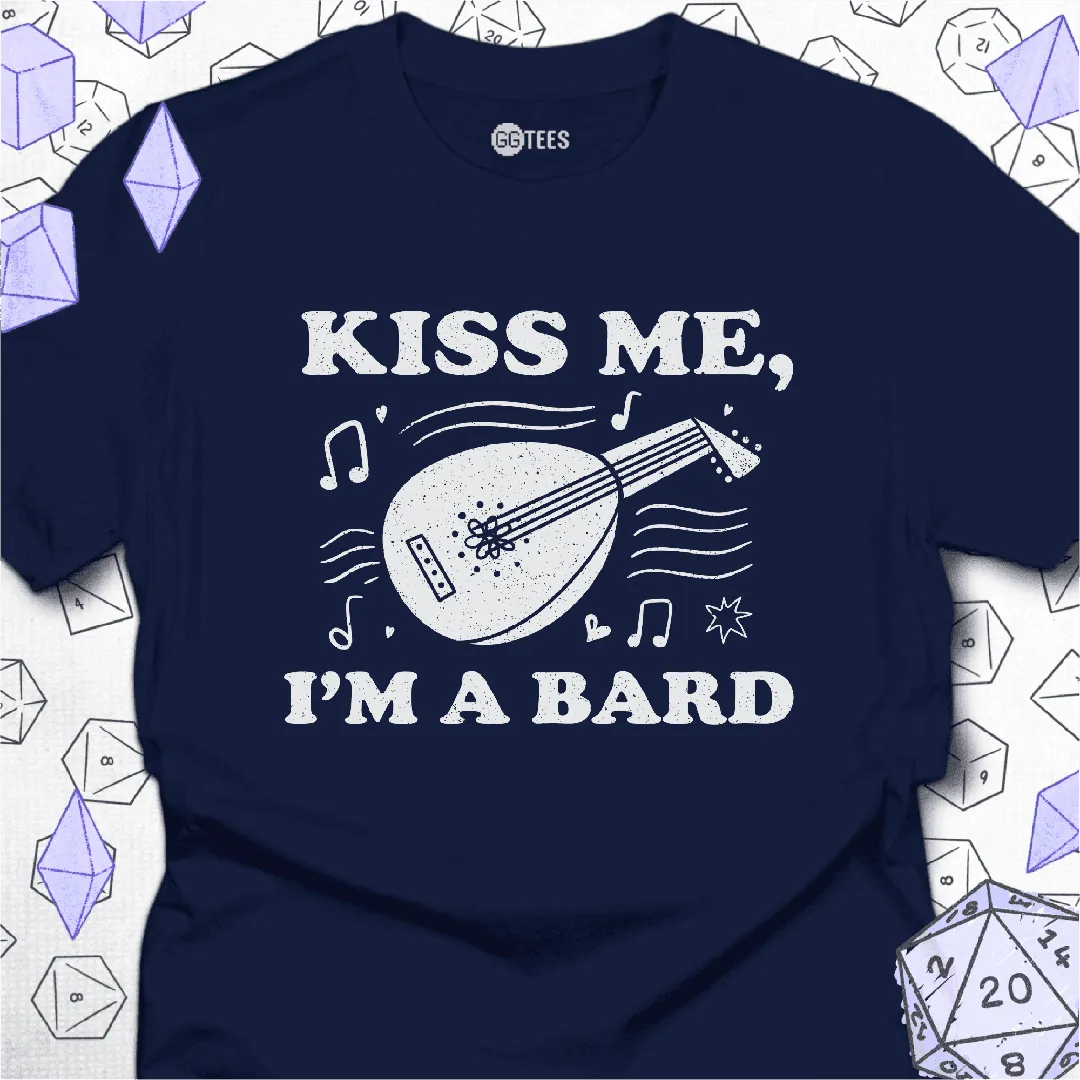 Kiss Me I'm a Bard T-Shirt - GG Tees
