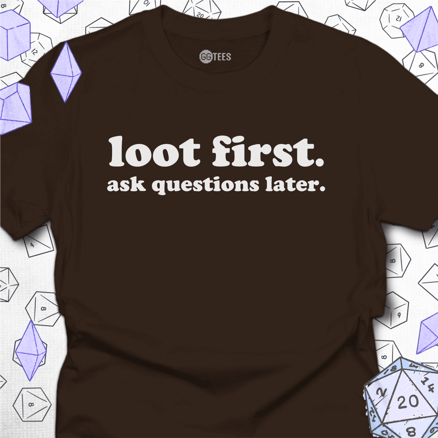 Loot First T-Shirt