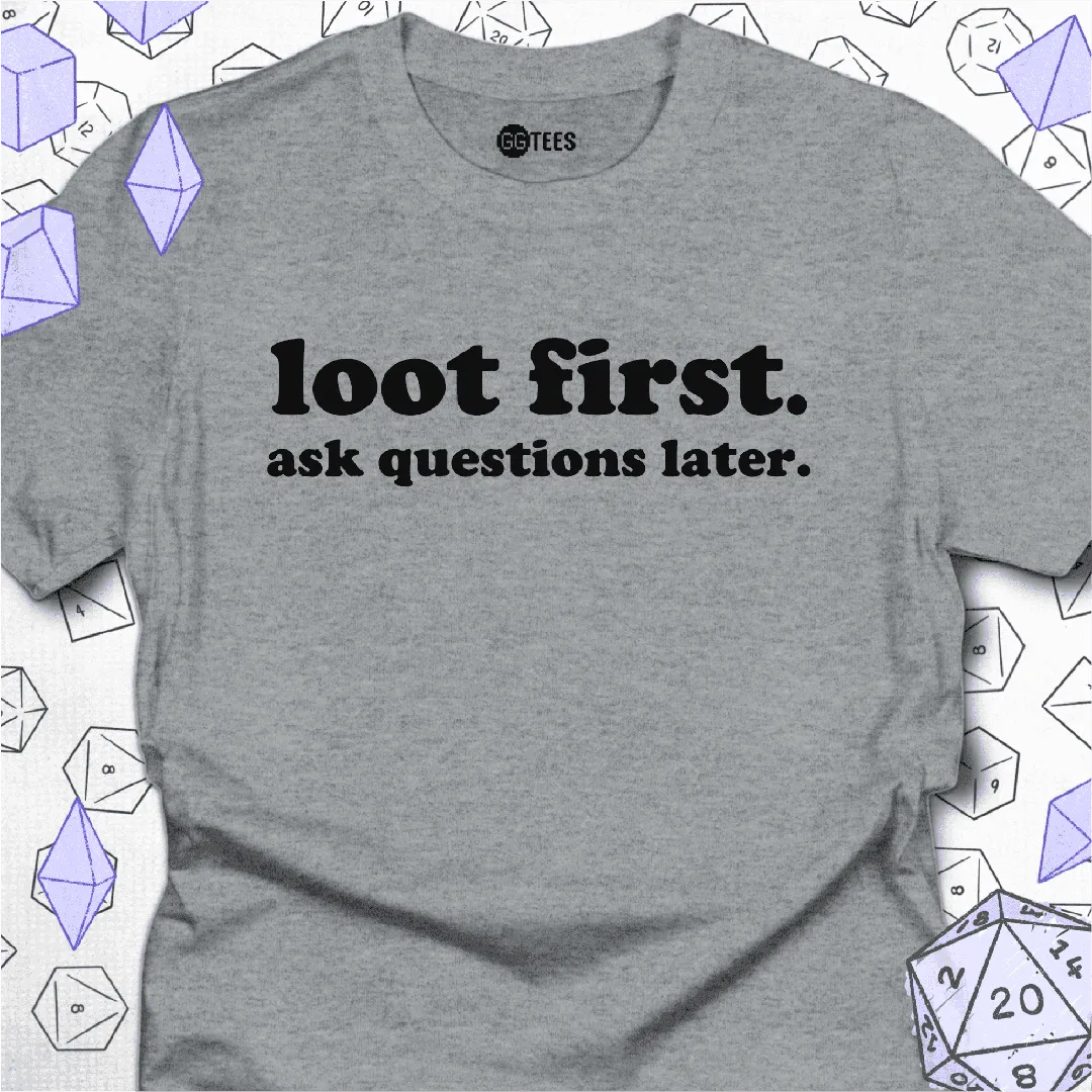 Loot First T-Shirt - GG Tees