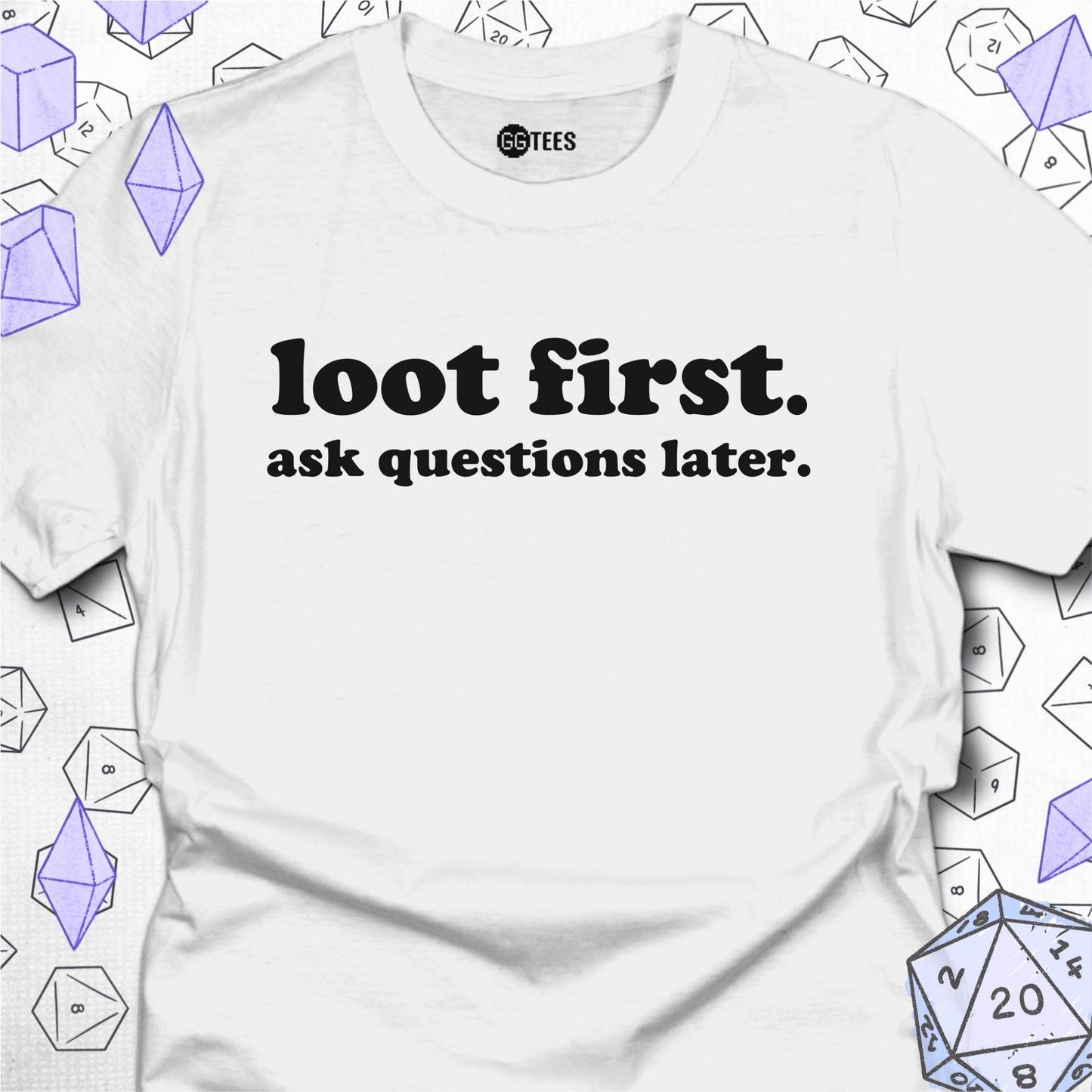 Loot First T-Shirt