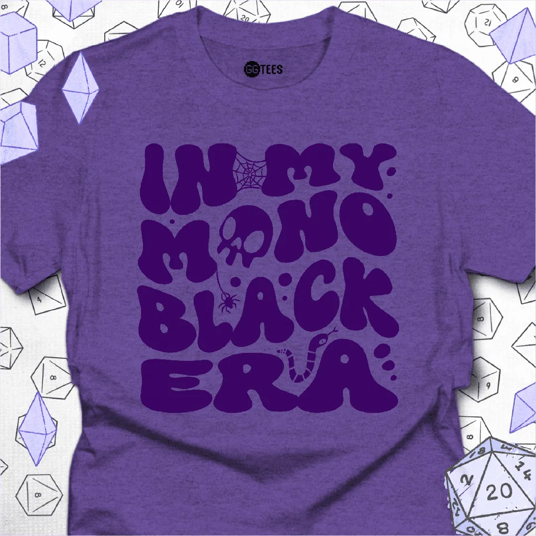 In My Mono Black Era T-Shirt - GG Tees