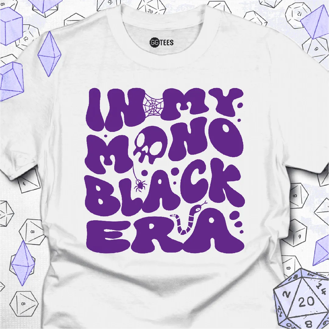 In My Mono Black Era T-Shirt - GG Tees