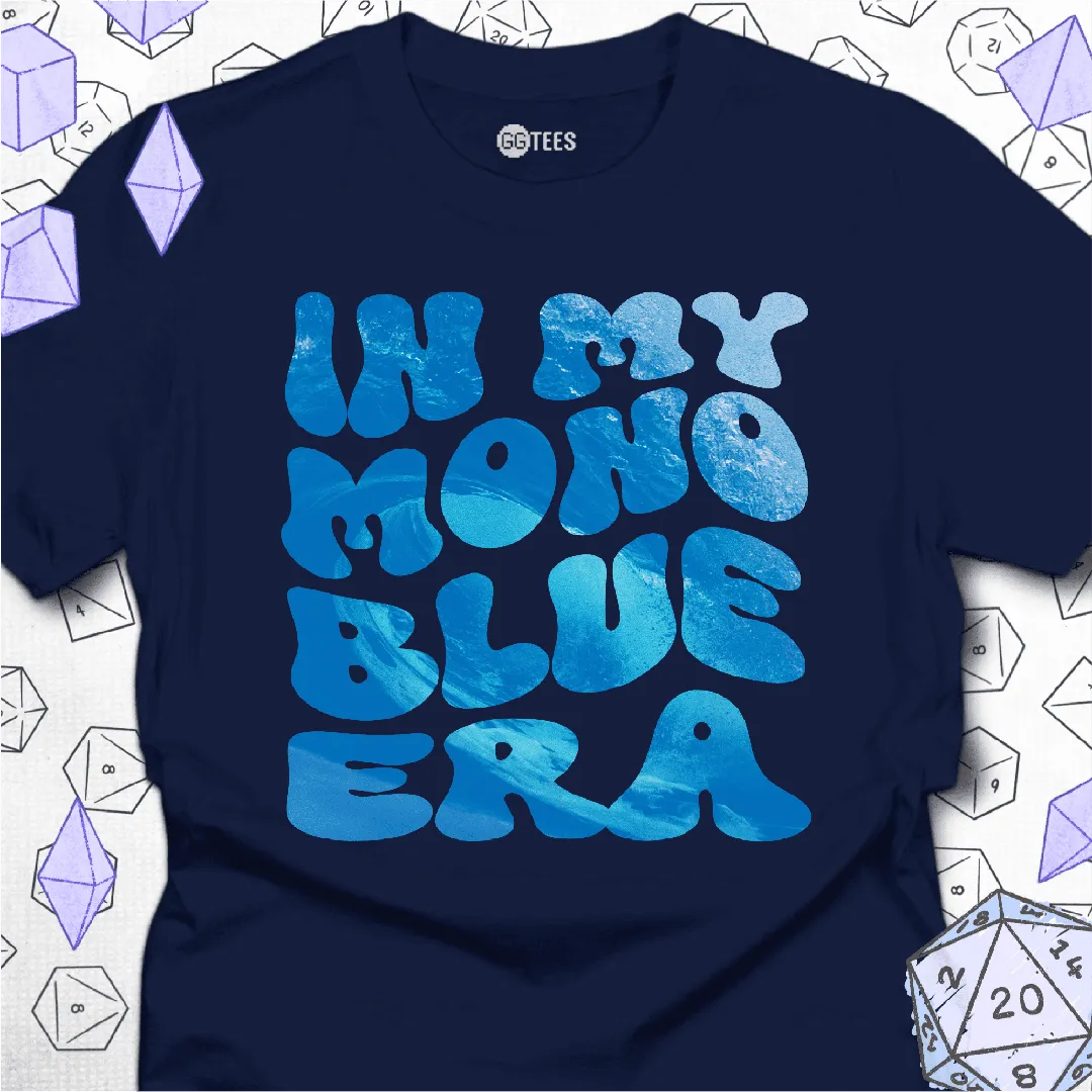 In My Mono Blue Era T-Shirt - GG Tees
